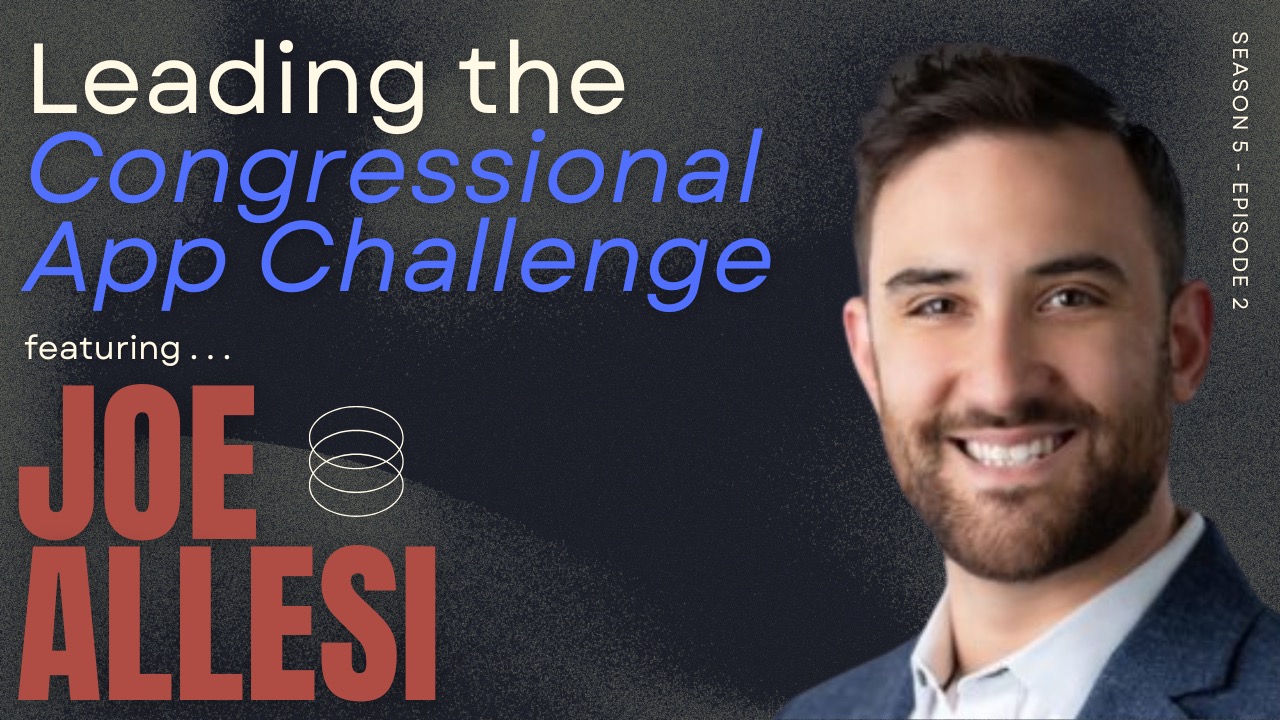 Debugged S5 E2: Leading the Congressional App Challenge with Joe Alessi